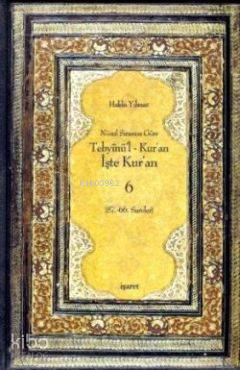 Tebyinü'l Kur'an İşte Kur'an 6; Nüzul Sırasına Göre (57.-66.Sureler)