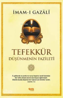 Tefekkür Düşünmenin Fazileti İmam-ı Gazali