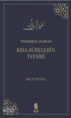Tefhîmu'l-Kur'ân; Kısa Sûrelerin Tefsiri