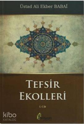 Tefsir Ekolleri 1. Cilt; İlk Müfessirler, Rivayet Ekolü, Rivayet Tefsirleri