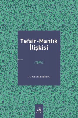 Tefsir-Mantık İlişkisi Servet Demirbaş