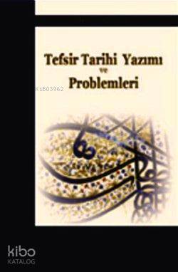 Tefsir Tarihi Yazımı ve Problemleri