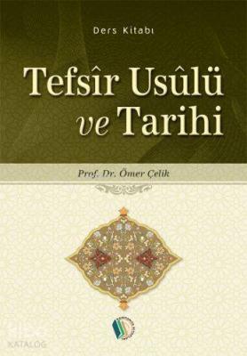 Tefsîr Usûlü ve Tarihi
