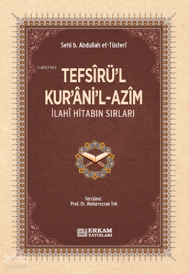 Tefsîrü’l-Kur’âni’l-Azîm Sehl B. Abdullah et-Tüsteri