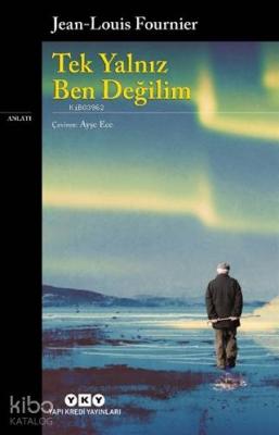 Tek Yalnız Ben Değilim