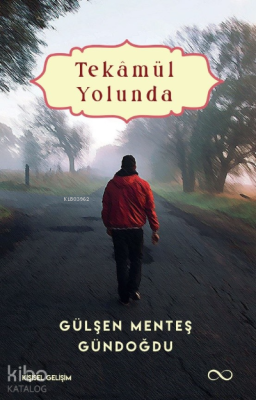 Tekâmül Yolunda Gülşen Menteş Gündoğdu