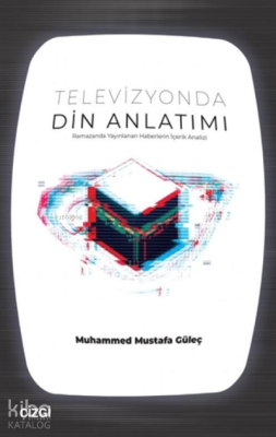 Televizyonda Din Anlatımı Muhammed Mustafa Güleç