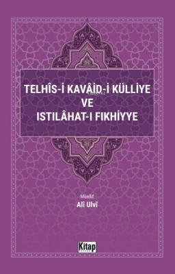 Telhis-i Kavaid-i Külliye ve Istılahat-ı Fıkhiyye
