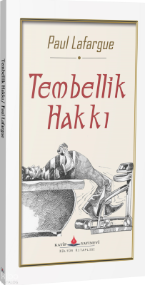 Tembellik Hakkı Paul Lafargue