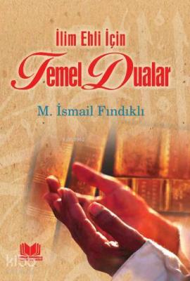 Temel Dualar; İlim Ehli İçin