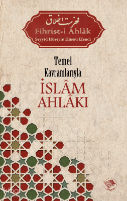 Temel Kavramlarıyla İslâm Ahlâkı
