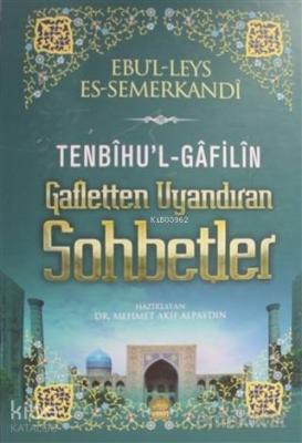 Tenbihul Gafilin Gafletten Uyandıran Sohbetler