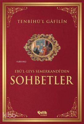 Tenbihü'l Gâfilîn Sohbetler