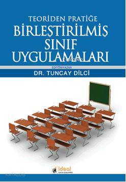 Teoriden Pratiğe Birleştirilmiş Sınıf Uygulamaları