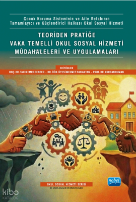 Teoriden Pratiğe Vaka Temelli Okul Sosyal Hizmeti Müdahaleleri ve Uygu