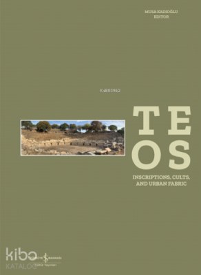 Teos Inscriptions, Cults and Urban Fabric