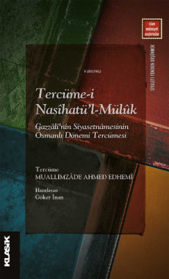 Tercüme-i Nasîhatü’l-Mülûk ;Gazzâlî’nin Siyasetnâmesinin Osmanlı Dönem