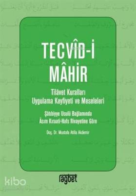 Tevcid-i Mahir; Tilavet Kuralları Uygulama Keyfiyeti ve Meseleleri