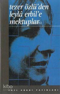 Tezer Özlü'den Leylâ Erbil'e Mektuplar