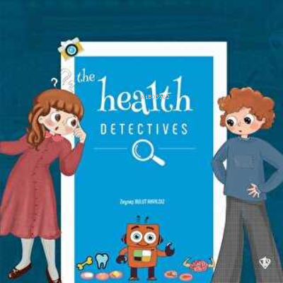 The Health Detectives (Sağlık Dedektifleri) İngilizce Zeynep Bulut Aky