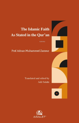 The Islamic Faith As Stated in the Qur’an Adnan Muhammed Zarzour