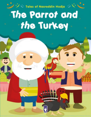 The Parrot And The Turkey - Papağan ve Hindi (İngilizce) Gamze Alıcı