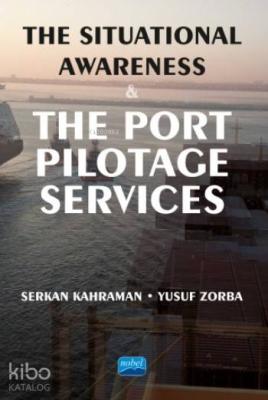 The Situational Awareness & The Port Pilotage Services