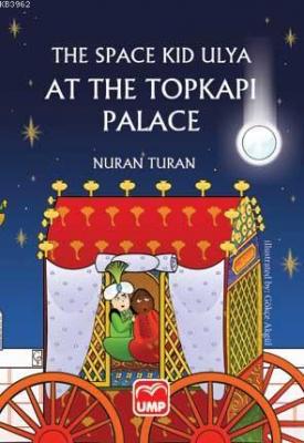 The Space Kid Ulya At The Topkapı Palace Nuran Turan