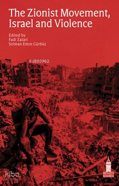 The Zionist Movement, Israel and Violence