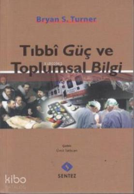 Tıbbi Güç ve Toplumsal Bilgi