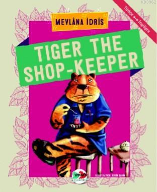 Tiger The Shop - Keeper Mevlana İdris