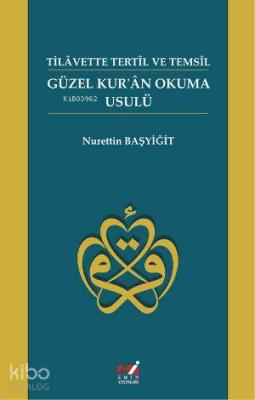 Tilavette Tetil ve Temsil Güzel Kuran Okuma  Usulü