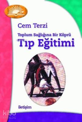 Tıp Eğitimi; Toplum Sağlığına Bir Köprü