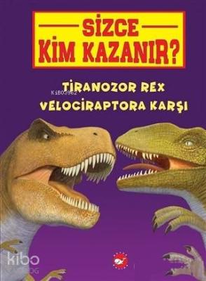 Tiranozor Rex Velociraptora Karşı - Sizce Kim Kazanır?