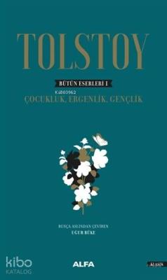 Tolstoy - Bütün Eserleri 1 (Ciltli); Çocukluk, Ergenlik, Gençlik