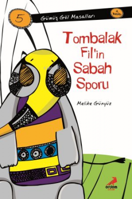 Tombalak Fil'İn Sabah Sporu-Gümüş Göl Masalları