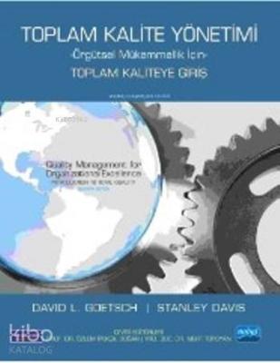 Toplam Kalite Yöntemi; Örgütsel Mükemmellik İçin - Toplam Kaliteye Giriş