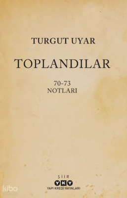 Toplandılar;70-73 Notları