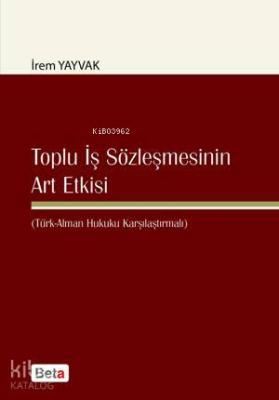 Toplu İş Sözleşmesinin Art Etkisi