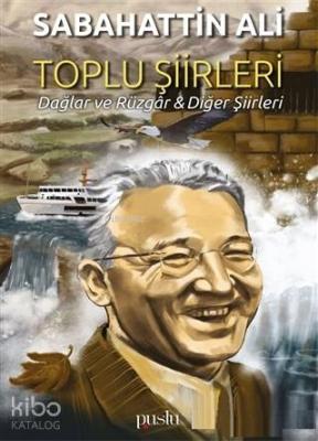 Toplu Şiirleri; Dağlar ve Rüzgar - Diğer Şiirleri