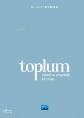 Toplum- Felsefi ve Sosyolojik Bir Bakış