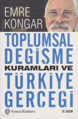 Toplumsal Değişme Kuramları ve Türkiye Gerçeği