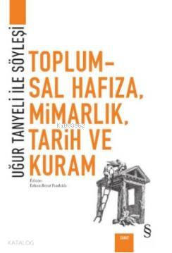 Toplumsal Hafıza, Mimarlık, Tarih ve Kuram