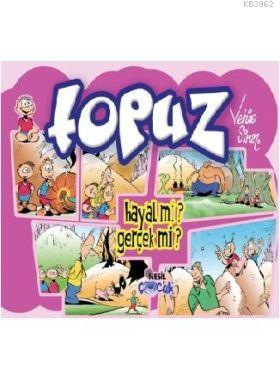 Topuz; Hayal Mi? Gerçek Mi?