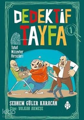 Tuhaf Mücevher Hırsızları - Dedektif Tayfa 1 Şebnem Güler Karacan
