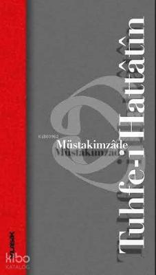 Tuhfe-i Hattâtîn Müstakimzade Süleyman Saadettin Efendi