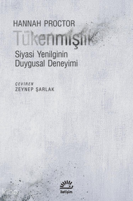 Tükenmişlik; Siyasi Yenilginin Duygusal Deneyimi