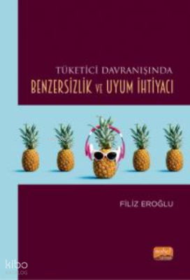 Tüketici Davranışında Benzersizlik ve Uyum İhtiyacı