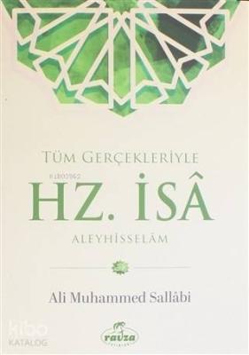 Tüm Gerçekleriyle Hz. İsa Aleyhisselam Ali Muhammed Sallabi