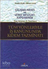 Tüm Yönleriyle İş Kanunda Kıdem Tazminatı